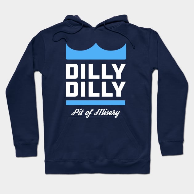 Dilly Dilly Hoodie by PodDesignShop